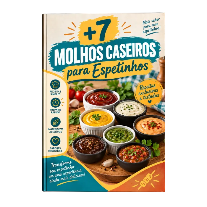 Bônus 2: +7 Molhos Caseiros para Espetinhos